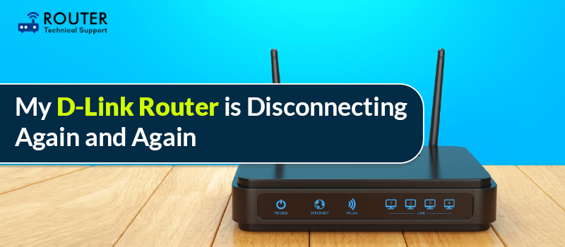My-D-Link-Router-is-Disconnecting-Again-and-Again