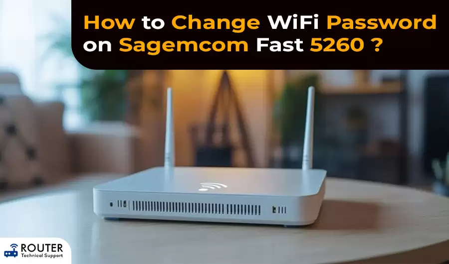 how-to-change-wifi-password-on-sagemcom-fast-5260