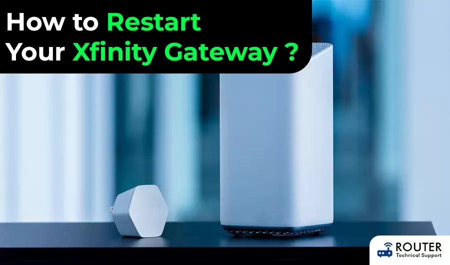 How to Restart Your Xfinity Gateway ?