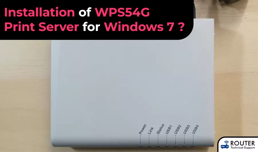 Installation of WPS54G Print Server for Windows 7 ?