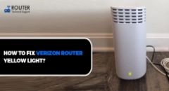 How to Fix the Verizon Router Yellow Light Issue?