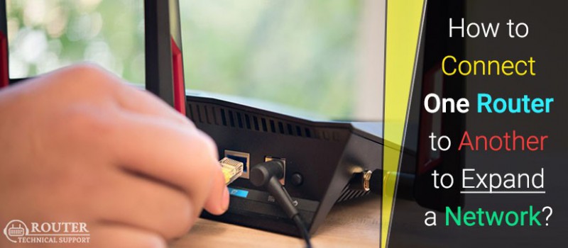 How to Connect One Router to Another to Expand a Network?