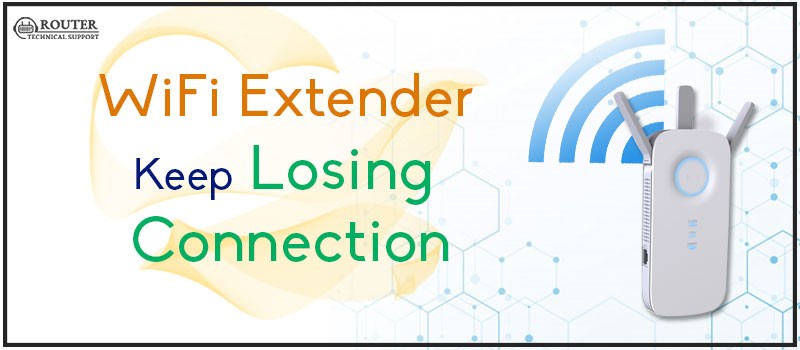 Why Does The WiFi Extender Keep Losing Connection?