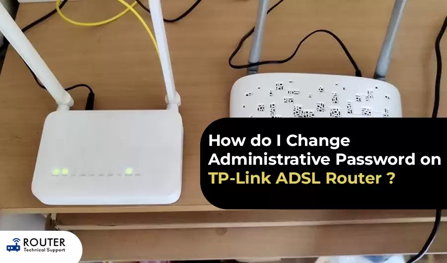 how-do-i-change-administrative-password-on-tp-link-adsl-router