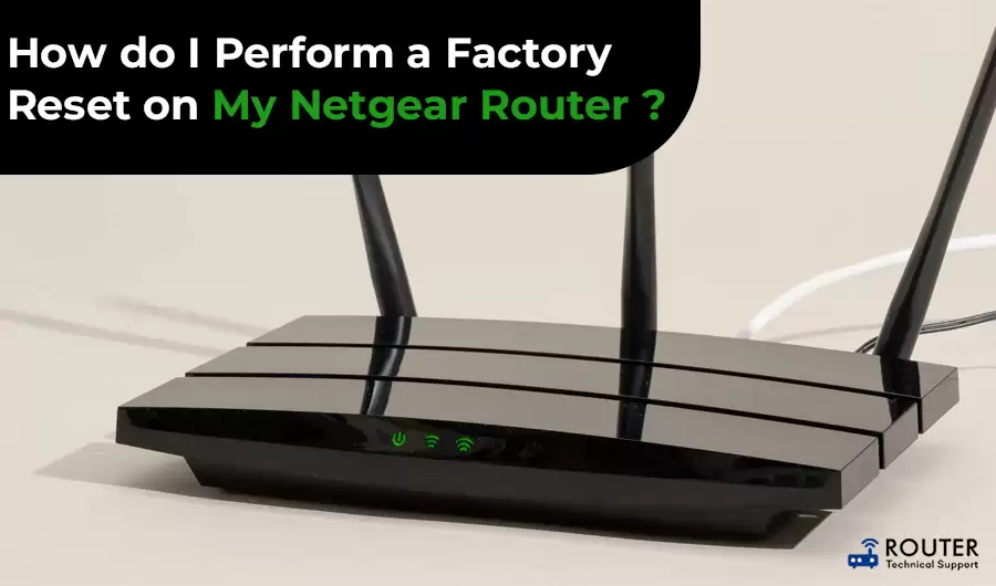 how-do-i-perform-a-factory-reset-on-my-netgear-router