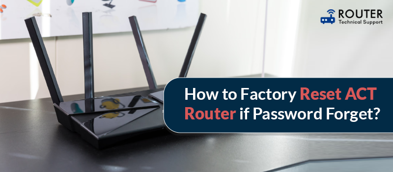 how-to-factory-reset-act-router-if-password-forget