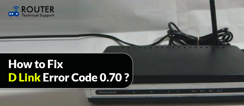 how-to-fix-d-link-error-code-0.70