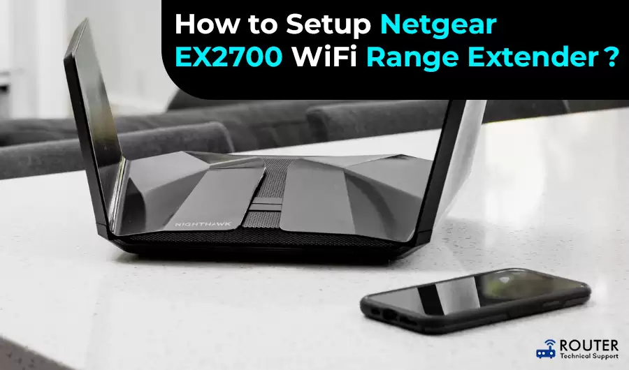 how-to-setup-netgear-ex2700-wifi-range-extender