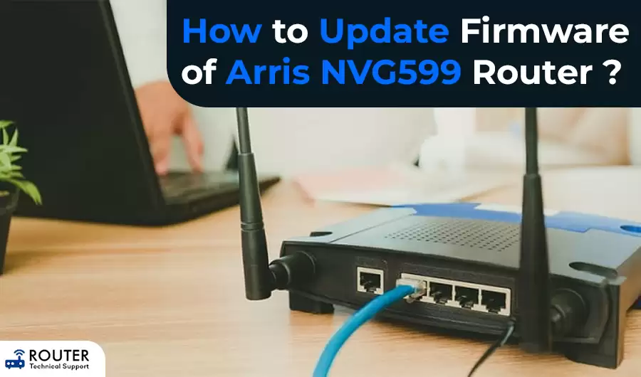 how-to-update-firmware-of-arris-nvg599-router