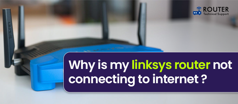 why-is-my-linksys-router-not-connecting-to-internet