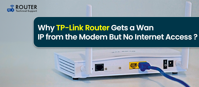 why-tp-link-router-gets-a-wan-ip-from-the-modem-but-no-internet-access