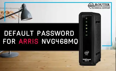 Default Password for Arris nvg468mq