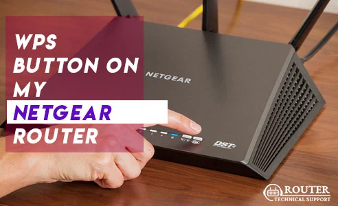 Where Is The Wps Button On My Netgear Router Router Technical Support