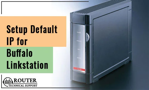 How Setup Default Buffalo Linkstation | Router Technical Support