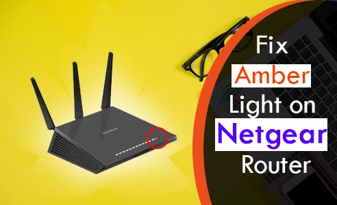 pædagog Entreprenør Saga How do I Fix Amber Light on Netgear Router | Router Technical Support